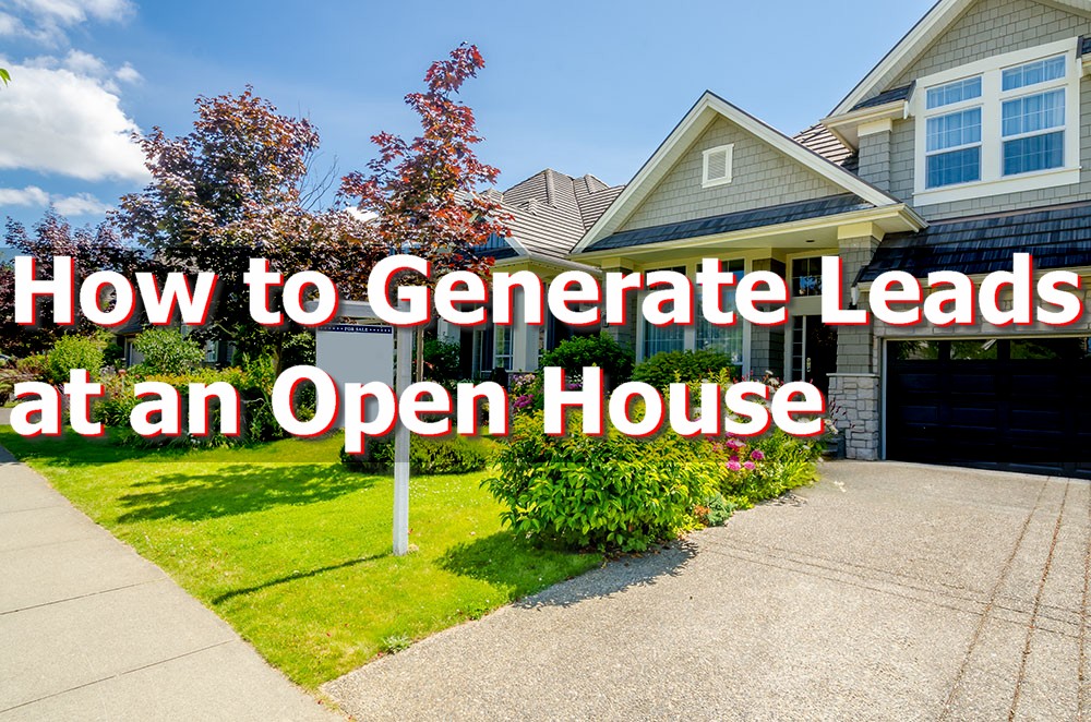 Are You Not Generating Real Estate Leads at Open Houses?
